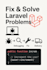 fix, debug, and solve problems in your laravel application
