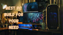 be your expert PC building consultant