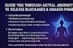 l guide through astral journeys release blockages awaken power