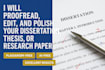 proofread, edit, and polish your dissertation, thesis, research paper
