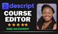 edit your online course in descript