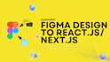 convert figma design to nextjs code and create website