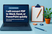 convert PDF to word, excel, or powerpoint quickly