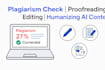 check for similarity, proofread, edit, humanize your content