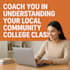 coach your in understanding your local community college class