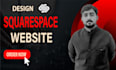 professional squarespace website redesign and customization