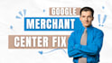 fix google merchant center suspension, gmc misrepresentation