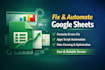 fix your google sheets issues and automation