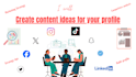 create content ideas for your profile