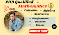 assist you in mathematics calculus algebra math test statistics as math tutor
