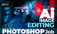 do any photoshop image editing and manipulation job
