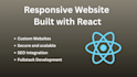 design and develop modern, responsive website using react