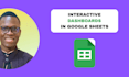 create interactive dashboards in google sheets
