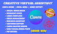 be your creative virtual assistant for canva design, socialmedia, and admin task