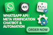 build whatsapp API, meta verification, chatbot and automation
