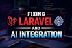 fix laravel bugs, develop laravel apis and ai integrations
