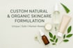 be your cosmetic chemist for natural and organic formulation