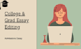edit, refine and polish your college admission essay
