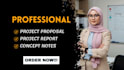 create professional project proposal, report and concept notes