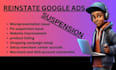 fix suspended google ads account due to policy violation counterfeit goods help