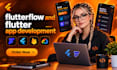 android ios app development flutter developer, flutterflow developer flutter mvp