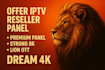 offer iptv reseller panel premium panel strong 8k lion ott dream 4k