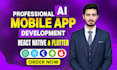 design and develop android and ios mobile application on flutter or react native