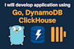develop application using golang, go, dynamodb, clickhouse