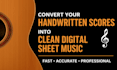 convert your handwritten scores into clean digital sheet music