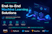 deliver end to end machine learning solutions