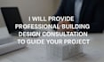provide professional building design consultation to guide your project plan