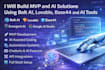 build mvp and ai solutions using bolt ai, lovable, base44 and ai tools