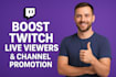 boost twitch live viewers and kick channel promotion