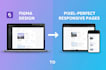 convert figma design to pixel perfect responsive pages