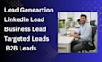 b2b lead generation and linkedin lead generation, business lead