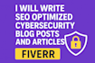 write SEO optimized cybersecurity blog posts and articles