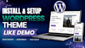 install and setup wordpress theme like demo