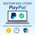 je vais résoudre vos litiges paypal
