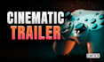 create cinematic game trailers and teasers