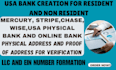 create USA bank with llc details, wise, mercury, stripe, USA physical address
