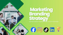 develop the marketing and branding strategy for your business