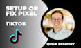 setup or fix tiktok pixel and events API for accurate conversion tracking