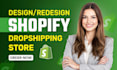 design, redesign shopify store, shopify dropshipping store, shopify websi