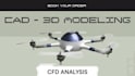 provide professional cad and 3d modeling, cfd aerodynamics and flow analysis