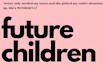 describe your future children as your psychic