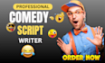 do script writing, comedy, comedy script, jokes, comedy writer, funny, memes