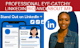 write professional eye catchy linkedin bio or about me to optimize your profile
