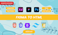 convert your figma design to responsive website using HTML, CSS, and javascript