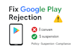resolve app rejection and publish your app on google play store