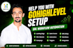 help you with gohighlevel setup, ghl workflow automation